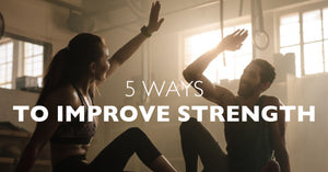 Here are Five Ways to Improve Your Strength