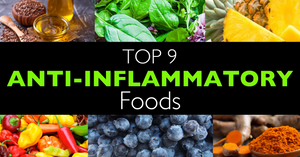 The top 9 Foods That Combat Inflammation